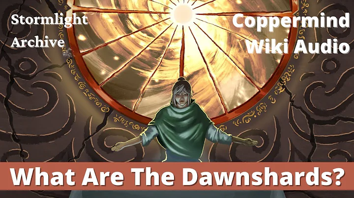 What are the Dawnshards? | Coppermind Wiki Audio | Stormlight Archive