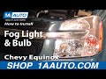 How To Replace Fog Light 2007-09 Chevy Equinox