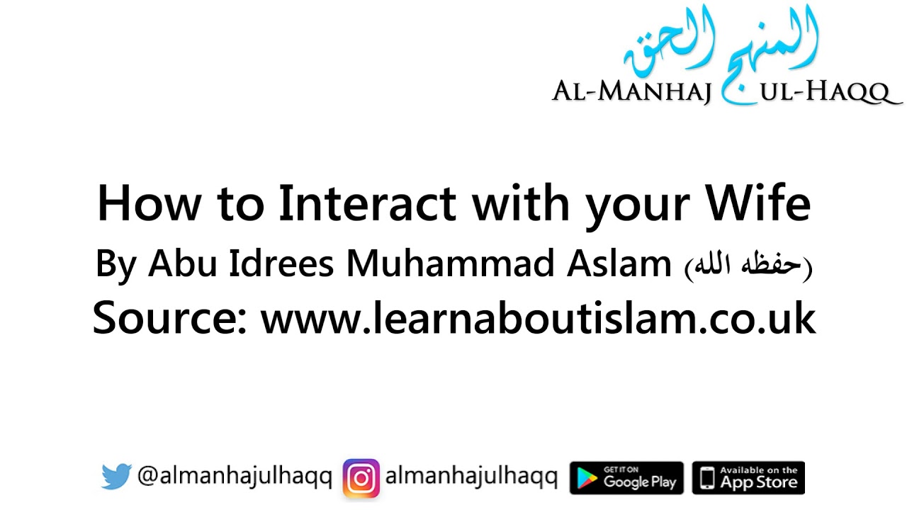How to Interact with your Wife - By Abu Idrees