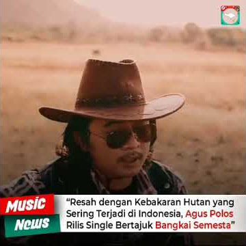 #kebakaran hutan lagu kritikkan bagi manusia