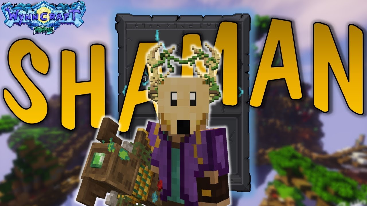 Wynncraft 2.0: Shaman