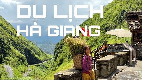 CẢNH ĐẸP HÀ GIANG NƠI ĐỊA ĐẦU TỔ QUỐC DU LỊCH KHÁM PHÁ HÀ GIANG TRÊN KÊNH | MÈN MÉN HÀ GIANG 