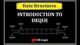 Introduction to DEQUE (Doubly Ended Queue) | Data Structure