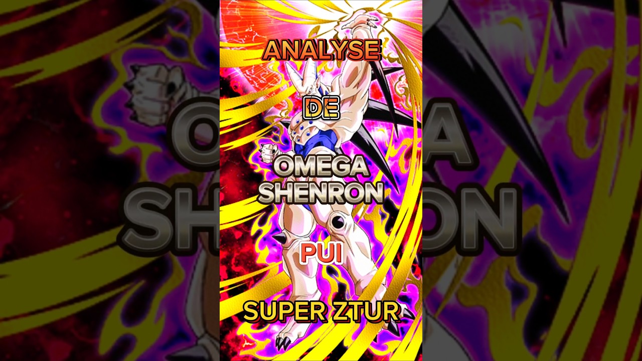 ANALYSE DE OMEGA SHENRON PUI SUPER ZTUR !