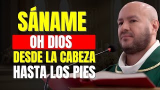 Download Lagu CÚRAME, OH DIOS, DE LA CABEZA A LOS PIES CON ESTA MILAGROSA ORACIÓN DE SANACIÓN | Padre Freddy MP3