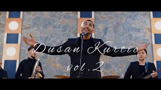 Dusan Kurtic - VOL. 2 🔥