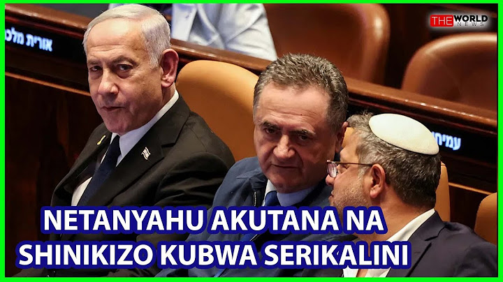NETANYAHU YUPO KATIKA WAKATI MGUMU KISIASA ISRAEL|WAUNGAJI MKONO KATIKA SERIKALI WAKAA PEMBENI
