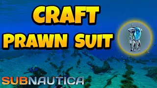 How To Make Prawn Suit In Subnautica