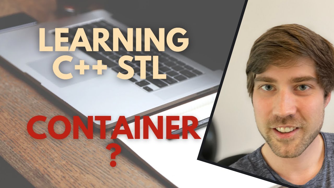 Learning C++ STL - Choosing the right container - YouTube