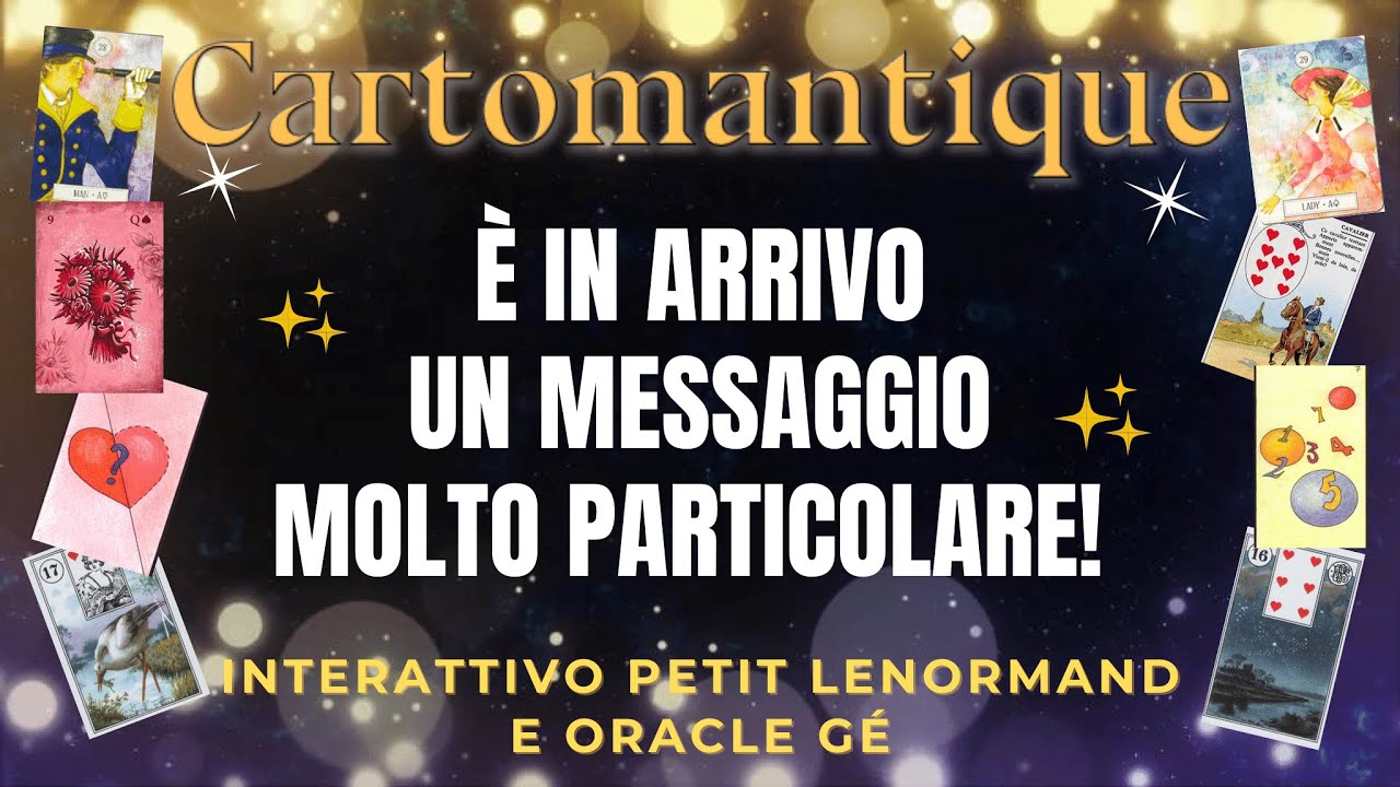 QUALCUNO STA PER INVIARTI UN MESSAGGIO MOLTO PARTICOLARE!🔮 Interattivo Petit Lenormand e Tarocchi 🌟