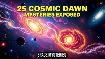 Most People Overlook These 25 Mysteries of the Cosmic Dawn Era | Space Science
