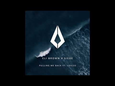 Eli Brown x Siege feat. Lovlee - Pulling Me Back 432 Hz