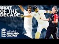 Best Moments Of The Decade! | Part 1 - 2010 to 2015 | England Cricket 2020