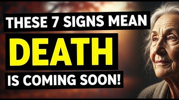 7 Early Signs Your Loved One May Be Nearing the End of Life