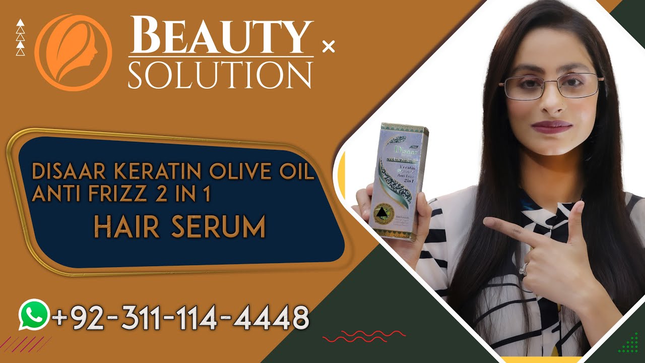 Disaar Keratin Olive Oil Hair Serum 2in1 Anti freez Dr. Arish Rafiq