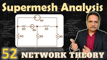 1 - Supermesh Analysis Explained: Example and Solved Problem in Network Theory
