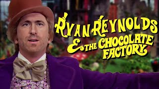 Ryan Reynolds & the Chocolate Factory