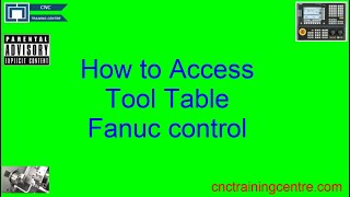 How to access tool table on a fanuc control.