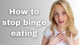 How to stop binge eating | My experience & tips on overcoming this disorder | You are not alone