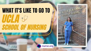 What it's Like To Go To UCLA School of Nursing