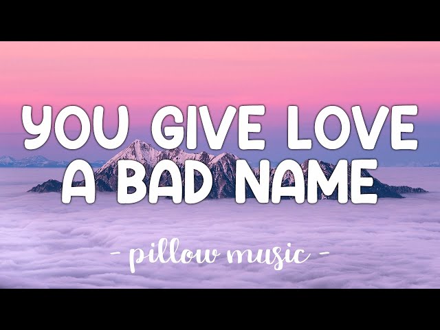 You Give Love A Bad Name - Bon Jovi (Lyrics) 🎵 class=