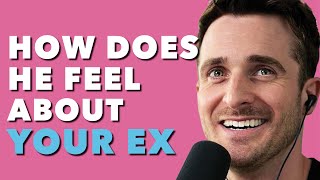 What Men REALLY Feel Insecure About With Your Past Partners  | Matthew Hussey