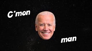 Joe Biden: Come On Man (Small Edit)