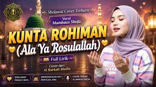 KUNTA ROHIMAN (Ala Ya Rosulallah) Versi Mambaus Shofa | Full Lirik | Cover dari Al Barkah Media