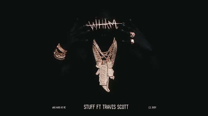 Lil Baby - Stuff Feat Travis Scott (Official Visualizer)