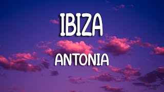 ANTONIA - Ibiza | Lyrics / Versuri