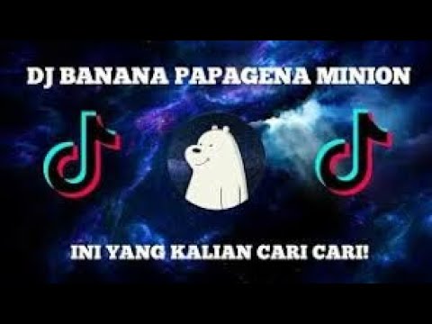 Dj Banana Papagena Minions Slow Version Viral TikTok Terbaru 2021 Dj Banana