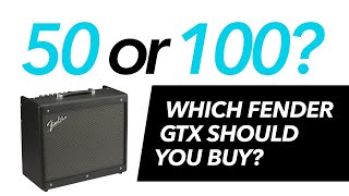 50 or 100? Which Fender GTX amp should you buy?