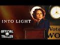 INTO LIGHT (2020) | Official Trailer | HD