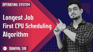 Longest Job First Scheduling Algorithm in Operating System | Lec - 12