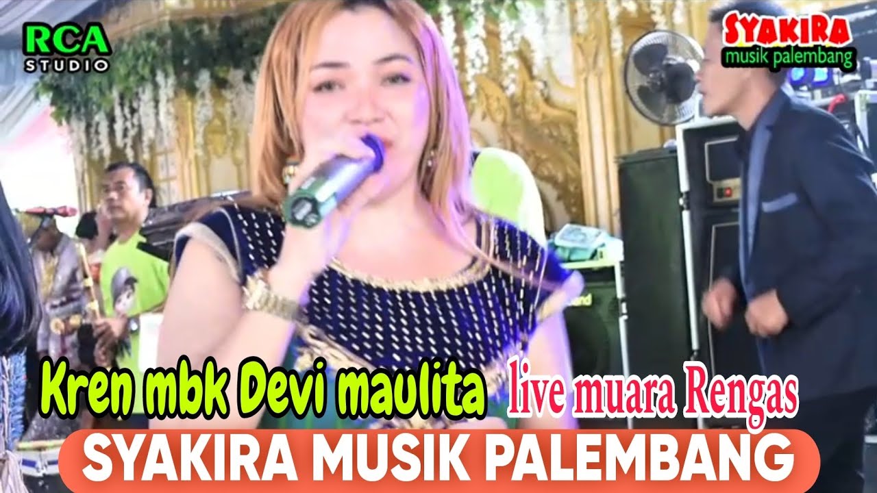 MANTAB mbk Devi  bersama OM, SYAKIRA MUSIK PALEMBANG // MUARA RENGAS //Wd : PETRUS & WATI Amd, Keb