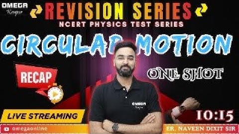 NPTS-05 (CIRCULAR MOTION) REVISION BY NAVEEN DIXIT SIR