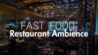 Fast Food Restaurant Ambience | People in Restaurant Sound Effect for Studying, Reading, or Working