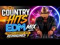 Today's Country Hits Reimagined ⚡ | Country Hits EDM Mix