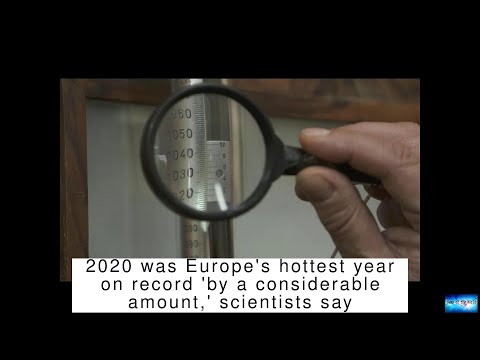 2020 was Europe's hottest year on record 'by a considerable amount,' scientists say