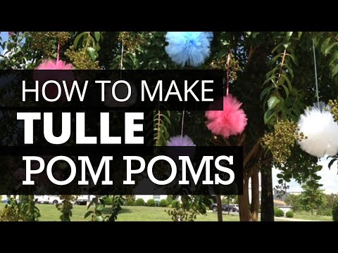 How To Make Tulle Poms