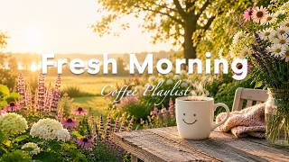 Fresh Morning Vibes 🌿 Coffee Music ☀️ Wake Up Happy With Feel Good Chill House Music 2026 screenshot 3
