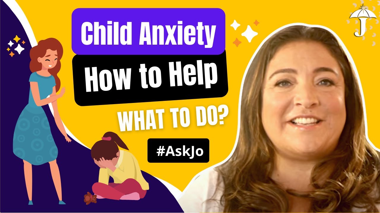 Child Anxiety: How Can Parents Help an Anxious Child - YouTube