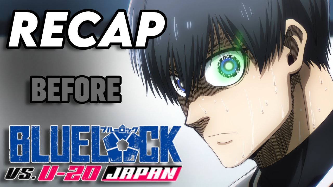Blue Lock Season 1 Recap | Everything You Need To Know Before Season 2 ...