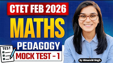 Target CTET February 2026 l Math Pedagogy Mock Test -01 l By Himanshi Singh l
