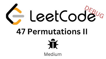 Leet Code 47 || Permutations II || Debug || Java