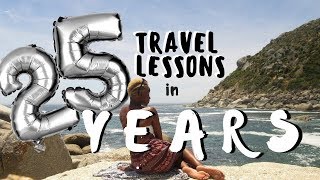 25 Travel Lessons I&#39;ve Learned in 25 Years | Kenyan Travel Vlogger