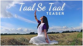 Teaser: Taal Se Taal Mila | Elif Karaman | TAAL