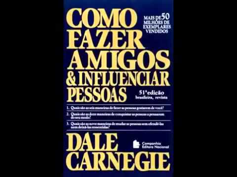 Aúdio Livro em Português   Como Fazer Amigos e Influenciar Pessoas   Dale Carnegie