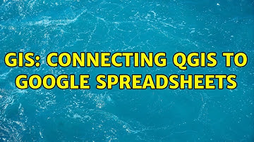 GIS: Connecting QGIS to Google spreadsheets (3 Solutions!!)