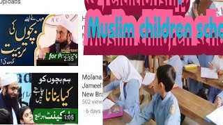 Mawlana Tariq Jameel's Meem Academy and Muslim children school are similar.